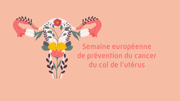 [SEMAINE EUROPÉENNE DE PRÉVENTION DU CANCER DU COL DE L’UTÉRUS 🎗️]