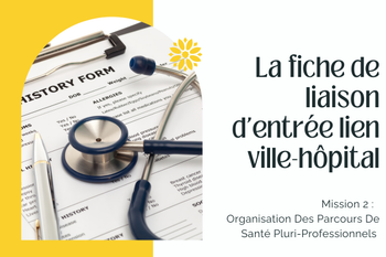 LA FICHE DE LIAISON D'ENTREE LIEN VILLE-HOPITAL 🏠🏥