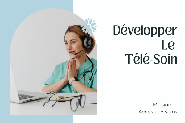DÉVELOPPER LE TÉLÉ-SOIN 💻