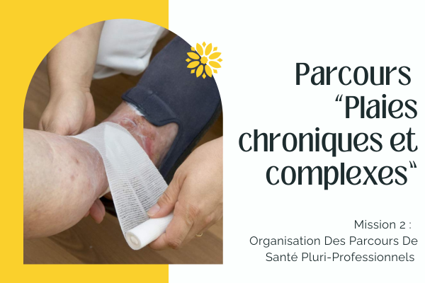 LE PARCOURS “ PLAIES CHRONIQUES ET COMPLEXES ” 🩹