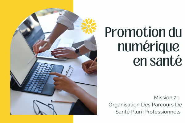 PROMOTION DU NUMÉRIQUE EN SANTÉ 💻