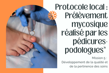PROTOCOLE LOCAL DE COOPÉRATION : “ PRÉLÈVEMENT MYCOSIQUE RÉALISÉ PAR LES PÉDICURES-PODOLOGUES” 🦶🏻