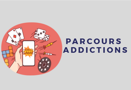 Parcours : Addictions 